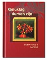 Gelukkig durven zijn - Morya ; Geert Crevits - 9789075702484
