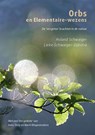 Orbs en elementaire-wezens - Lieke Schwaiger-Dijkstra ; Ronald Schwaiger - 9789076407500