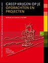 Greep krijgen op je opdrachten en projecten - Paul Bloemen ; Peter van der Blom ; Marinus Dekkers - 9789077333266
