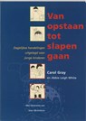 Van opstaan tot slapen gaan - C. Gray ; Carol Gray ; A.Leigh White - 9789077455197