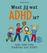 Weet jij wat ADHD is? - M.J. Baard - 9789077671283