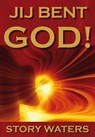 Jij bent GOD! - Story Waters - 9789077677384