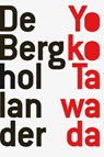 De berghollander - Yoko Tawada - 9789078068457