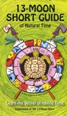 13 Moon Short Guide of Natural Time - Nicole E. Zonderhuis ; Sylvia Carrilho - 9789078070306