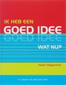 Ik heb een goed idee. Wat nu? - BAGGERMAN, Jasper - 9789078369103