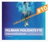 Hu.man Holidays / 10 - Hans Ubbink; Bart Chabot; Marcel Roser; Francine Oomen - 9789078416074