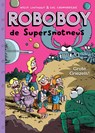 Roboboy 6 Grote griezels! - Willy Linthout ; Luc Cromheecke - 9789078753254