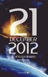 21 december 2012 - Het aftellen is begonnen - Jean-Paul Colin; John Brosens; Roos Boum; Désirée Wassenaar - 9789078840428