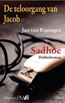 De teloorgang van Jacob/Sadhoe - Jan van Rijsingen - 9789078840459
