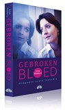 Gebroken bloed: diagnose acute leukemie - Lisa Hilders - 9789078905554