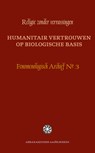 Humanitair vertrouwen op biologische basis - Julian Huxley ; Rudolf Otto ; Rufus Jones ; William James - 9789079133949