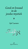 Goed en kwaad in de joodse mystiek - Sjef Laenen - 9789079449071