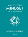 Master your mindset - Michael Pilarczyk - 9789079679560