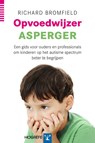Opvoedwijzer Asperger - Richard Bromfield - 9789079729500