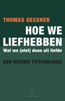 Hoe we liefhebben - Thomas Gessner - 9789079735471