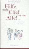Hilfe, mein chef ist ein Affe! - Patrick van Veen - 9789080902091