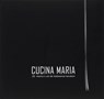 Cucina Maria - M.C.A. Coumans-Hermens - 9789081156318