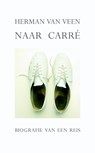 Naar Carré - Herman van Veen - 9789081718608