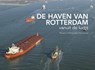 De haven van Rotterdam vanuit de lucht - Izak van Maldegem ; Jaap Luikenaar - 9789081777926
