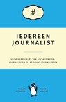Iedereen journalist - Roeland Schweitzer ; Willem Wansink - 9789081844918