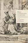Het vaderloze tijdperk Deel I - A.E.M. van der Does de Willebois - 9789082113327
