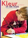 Kleur in de klas - Jet Nijhuis - 9789082143461