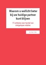 Waarom u wellicht beter bij uw huidige partner kunt blijven - Hans 't Hart - 9789082240818
