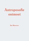 Antroposofie ontmoet - Ilse Marrevee - 9789082252200