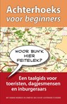 Achterhoeks voor beginners - Karen Groeneveld ; Frank Noë - 9789082347500