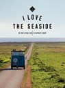 I love the seaside - Alexandra Gossink - 9789082507904