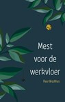 Mest voor de werkvloer - Fleur Brockhus - 9789082853377