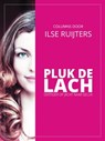 Pluk de lach - Ilse Ruijters - 9789082900309