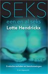 Seks, een en al seks - Lotte Hendrickx - 9789083010007