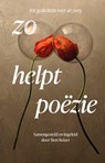 zo helpt poëzie - Bert Keizer - 9789083112541