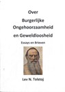 Over burgerlijke ongehoorzaamheid en geweldloosheid - Lev N. Tolstoj - 9789083156484