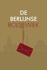 De Berlijnse Bolsjewiek - René Eijsermans - 9789083200712