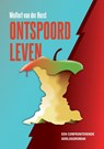 Ontspoord leven - Wolfert van der Horst - 9789083219530