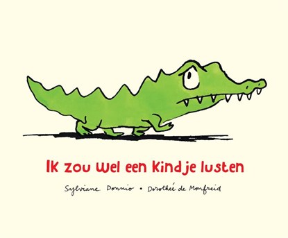 IK ZOU WEL EEN KINDJE LUSTEN - GEEF EEN BOEK CADEAU, S. DONNIO - Gebonden - 9789083222103