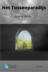 Het Tussenparadijs - Arend Smits - 9789083277028