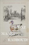 Wat maakt Radboud? - Walter Breukers ; Jaap Godrie - 9789083327303