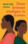 Deze brieven eindigen in tranen - Musih Tedji Xaviere - 9789083440927