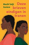 Deze brieven eindigen in tranen - Musih Tedji Xaviere - 9789083440934