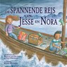 De spannende reis van Jesse en Nora - Susi Oerlemans ; Belinda van Heteren - 9789083456485