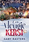 Een vleugje Kerst - Gaby Rasters - 9789083464749
