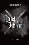 Duel For The Throne - Rachel Elisabeth - 9789083606163