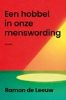 Een hobbel in onze menswording - Ramon de Leeuw - 9789083678023