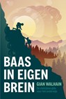 Baas in Eigen Brein - Gian Walhain - 9789083704906