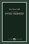 Over Vrijheid - John Stuart Mill - 9789083712833