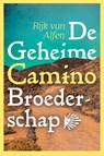 De Geheime Camino Broederschap - Rijk van Alfen - 9789083737225