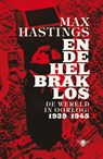 En de hel brak los - Max Hastings - 9789085424475